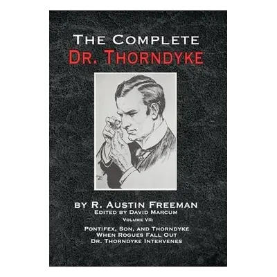 Complete Dr. Thorndyke - Volume VII - Freeman, R Austin