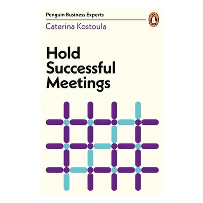 Hold Successful Meetings - Kostoula, Caterina