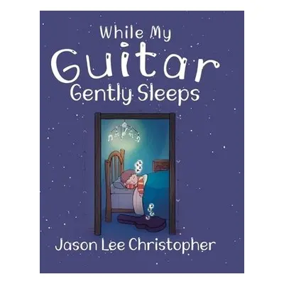 While My Guitar Gently Sleeps - Christopher, Jason Lee