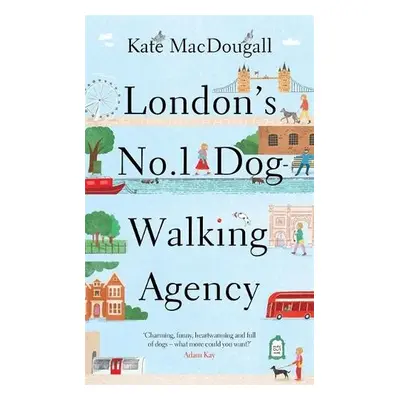 London's No. 1 Dog-Walking Agency - MacDougall, Kate