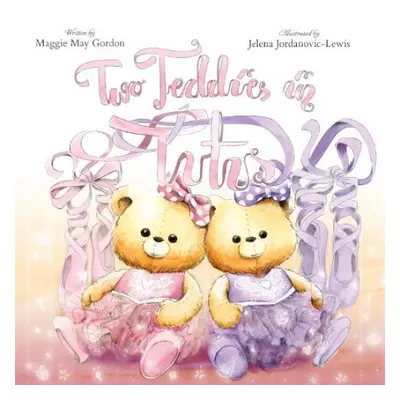 Two Teddies in Tutus - Gordon, Maggie May