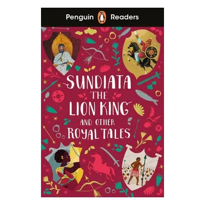 Penguin Readers Level 2: Sundiata the Lion King and Other Royal Tales (ELT Graded Reader) - Lady