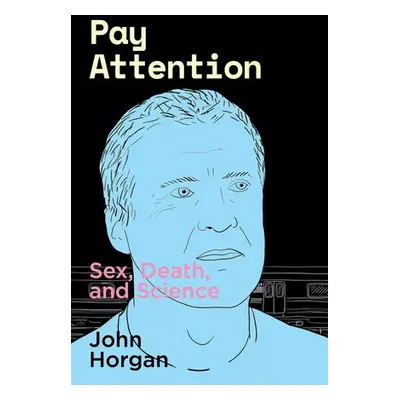 Pay Attention - Horgan, John