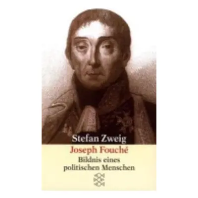 Joseph Fouche Bildnis - Zweig, Stefan