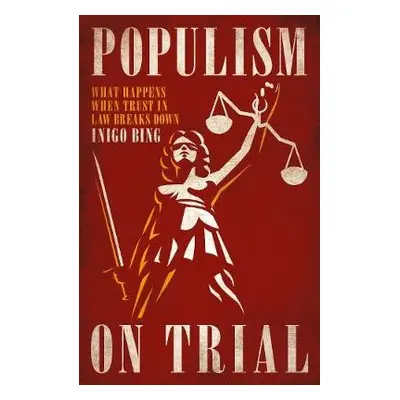 Populism On Trial - Bing, Inigo