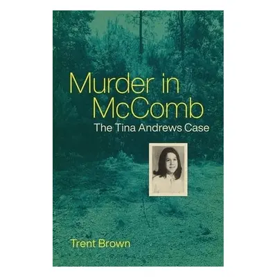 Murder in McComb - Brown, Trent