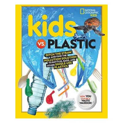 Kids vs. Plastic - National Geographic Kids