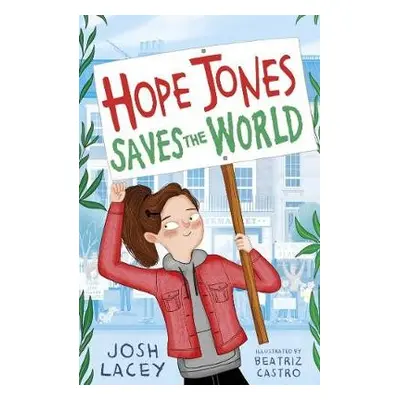 Hope Jones Saves the World - Lacey, Josh