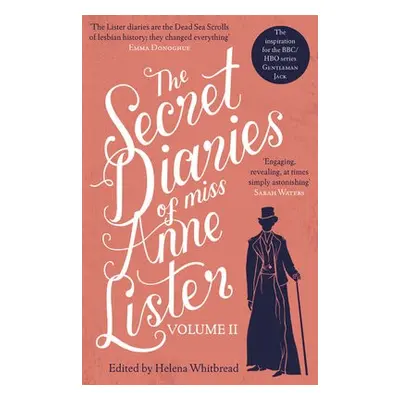 Secret Diaries of Miss Anne Lister – Vol.2 - Lister, Anne