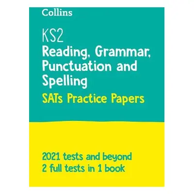 KS2 English Reading, Grammar, Punctuation and Spelling SATs Practice Papers - Collins KS2