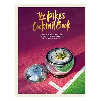 Pikes Cocktail Book - Hindle, Dawn