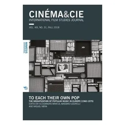 CINEMAaCIE, INTERNATIONAL FILM STUDIES JOURNAL, VOL. XIX, no. 31, FALL 2018