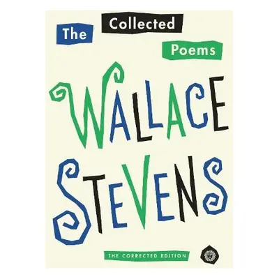 Collected Poems of Wallace Stevens - Stevens, Wallace