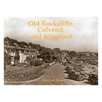 Old Rockcliffe, Colvend and Kippford - Byrom, Bernard