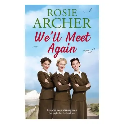 We'll Meet Again - Archer, Rosie