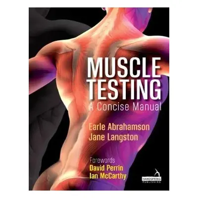 Muscle Testing - Abrahamson, Earle a Langston, Jane