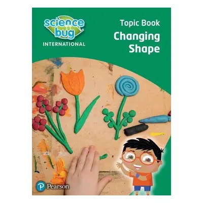 Science Bug: Changing shape Topic Book - Herridge, Deborah a Shields, Tanya