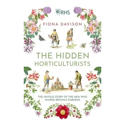 Hidden Horticulturists - Davison, Fiona