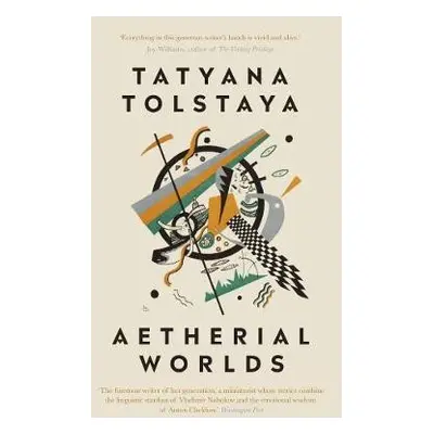 Aetherial Worlds - Tolstaya, Tatyana