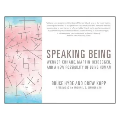 Speaking Being - Hyde, Bruce (Australian National University) a Kopp, Drew