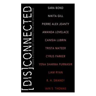 [Dis]Connected Volume 1 - Gill, Nikita a Lovelace, Amanda a Thomas, Iain S.