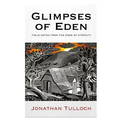 Glimpses of Eden - Tulloch, Jonathan