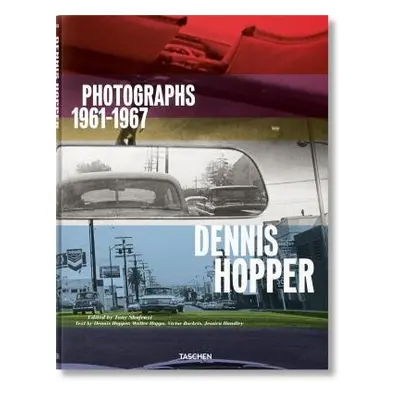 Dennis Hopper. Photographs 1961-1967 - Hundley, Jessica a Bockris, Victor a Hopps, Walter