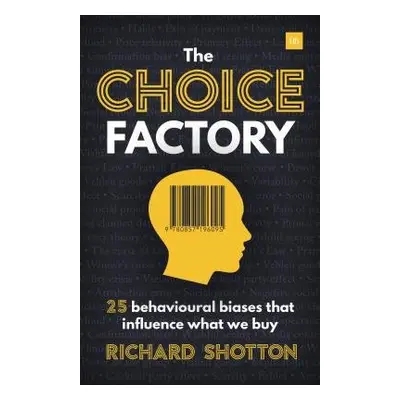 Choice Factory - Shotton, Richard