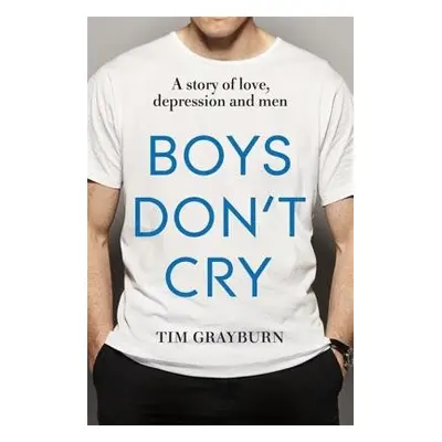 Boys Don't Cry - Grayburn, Tim