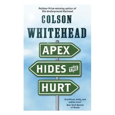 Apex Hides the Hurt - Whitehead, Colson