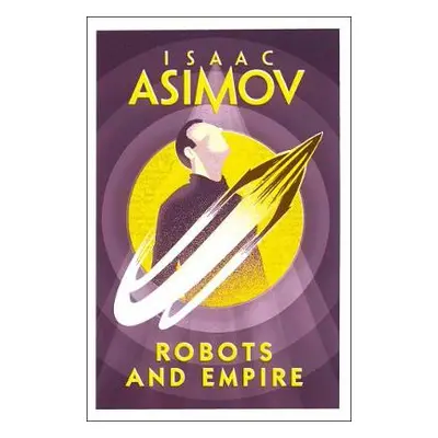 Robots and Empire - Asimov, Isaac