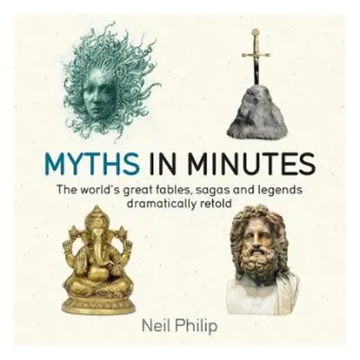 Myths in Minutes - Philip, Neil