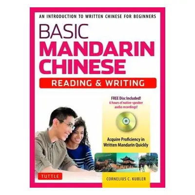 Basic Chinese - Reading a Writing Textbook - Kubler, Cornelius C.