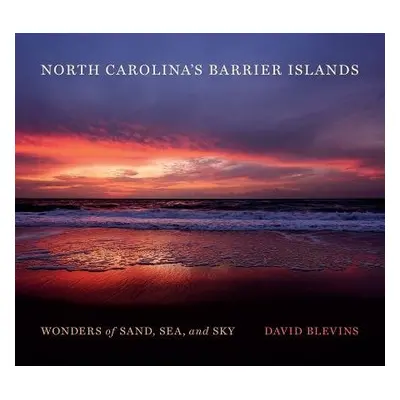 North Carolina's Barrier Islands - Blevins, David