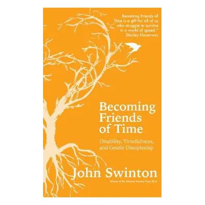 Becoming Friends of Time - Swinton, John