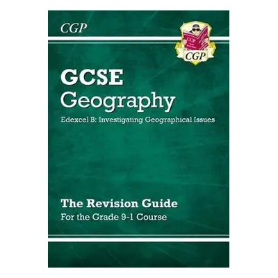 GCSE Geography Edexcel B Revision Guide includes Online Edition - CGP Books