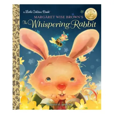 Margaret Wise Brown's The Whispering Rabbit - Brown, Margaret Wise