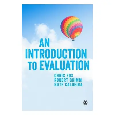 Introduction to Evaluation - Fox, Chris a Grimm, Robert a Caldeira, Rute