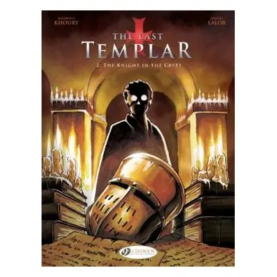 Last Templar the Vol. 2 the Knight in the Crypt - Khoury, Raymond