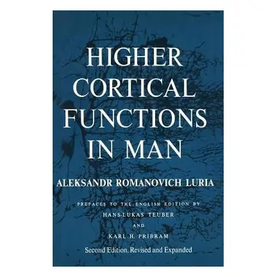 Higher Cortical Functions in Man - Luria, Alexandr Romanovich