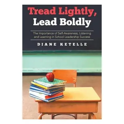 Tread Lightly, Lead Boldly - Ketelle, Diane