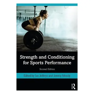 Strength and Conditioning for Sports Performance