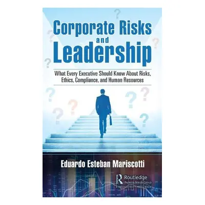 Corporate Risks and Leadership - Mariscotti, Eduardo Esteban