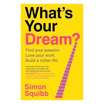 What's Your Dream? - Squibb, Simon