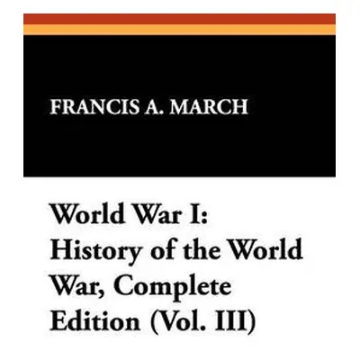 World War I - March, Francis a