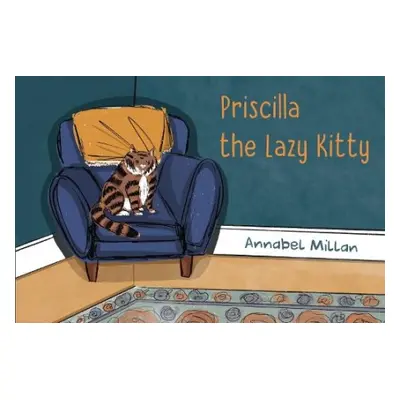 Priscilla the Lazy Kitty - Milan, Annabel