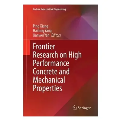 Frontier Research on High Performance Concrete and Mechanical Properties