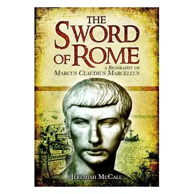 Sword of Rome - McCall, Jeremiah