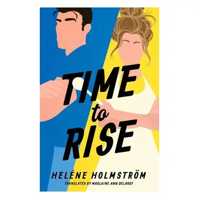 Time to Rise - Holmstrom, Helene