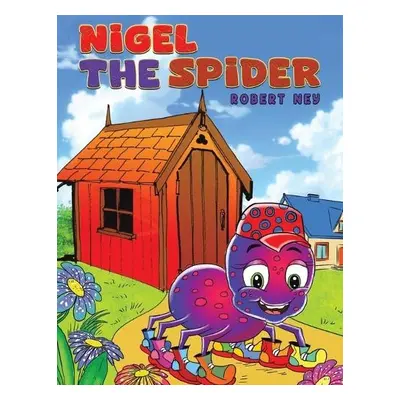 Nigel the Spider - Ney, Robert